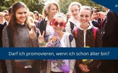 Darf ich promovieren, wenn ich schon älter bin?