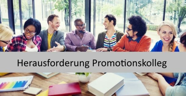 Herausforderung Promotionskolleg