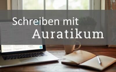 Blog für Promovierende 2 Schreiben mit Auratikum